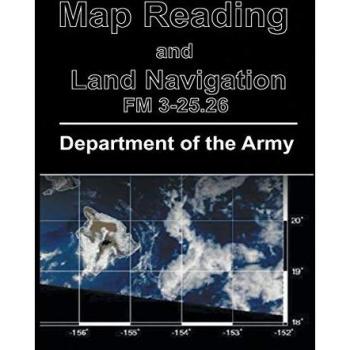 Map Reading and Land Navigation: FM 3-25.26