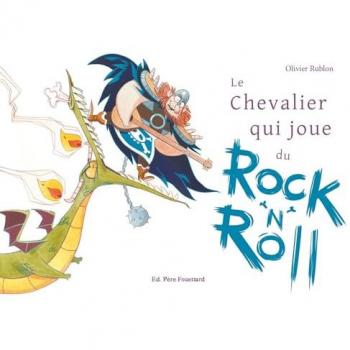 LE CHEVALIER QUI JOUE DU ROCK 'N' ROLL