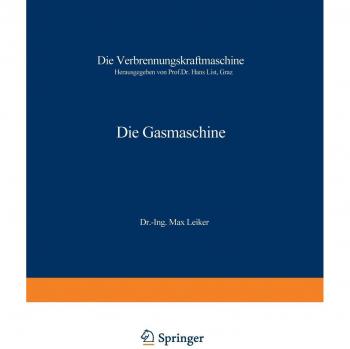 Die Gasmaschine (Die Verbrennungskraftmaschine) (German Edition): DE (Die Verbrennungskraftmaschine, 5, Band 5)
