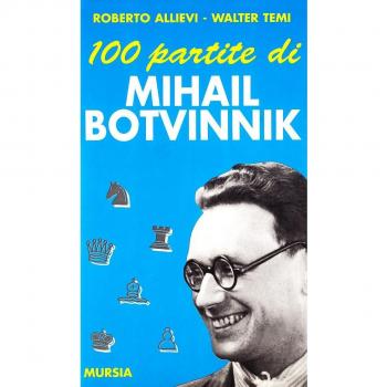 Cento partite di Mihail Botvinnik