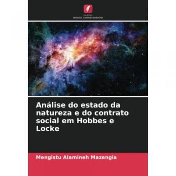 Alamineh Mazengia, Mengistu: Análise do estado da natureza e do contrato social em Hobbes e Locke