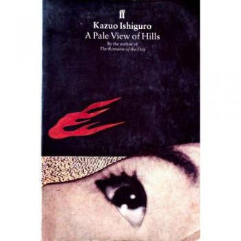 Kazuo Ishiguro A Pale View Of Hills.