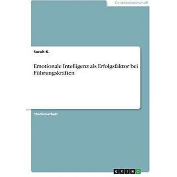 Emotionale Intelligenz als Erfolgsfaktor bei Führungskräften
