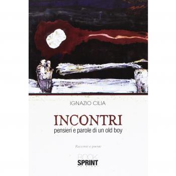 Incontri. Pensieri e parole di un old boy