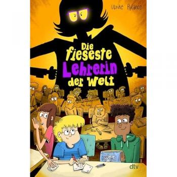 Die fieseste Lehrerin der Welt