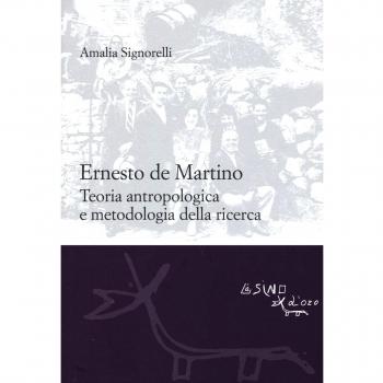 Ernesto De Martino: teoria antropologica e metodologia della ricerca