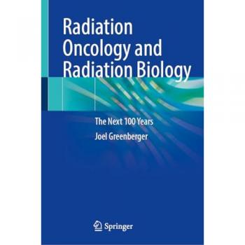 Radiation Oncology and Radiation Biology: The Next 100 Years