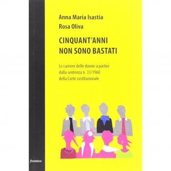 Cinquant'anni non sono bastati. Le carriere delle donne a partire dalla sentenza n. 33/1960 della Corte costituzionale