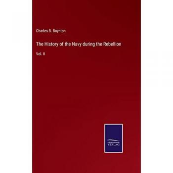 The History of the Navy during the Rebellion : Vol. II