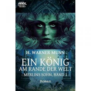 EIN KÖNIG AM RANDE DER WELT