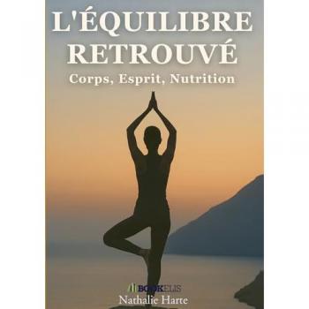 L'équilibre retrouvé : Corps, esprit, nutrition