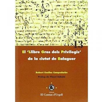 El Llibre Gros dels Privilegis de la ciutat de Balaguer