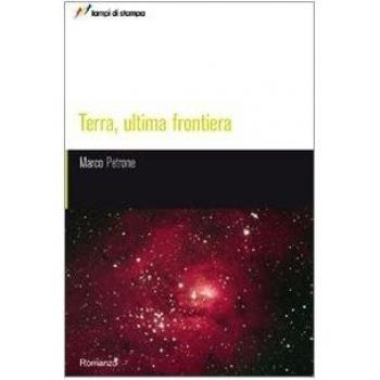 Terra, ultima frontiera