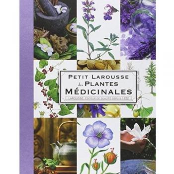 Petit Larousse Des Plantes Médicinales