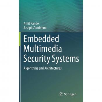 Embedded Multimedia Security Systems: Algorithms and Architectures