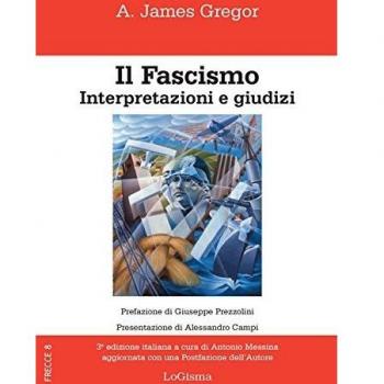 Il fascismo. Interpertazioni e giudizi