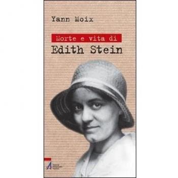 Morte e vita di Edith Stein