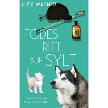 Todesritt auf Sylt (Ein Fall für die Meisterschnüffler, Band 5)