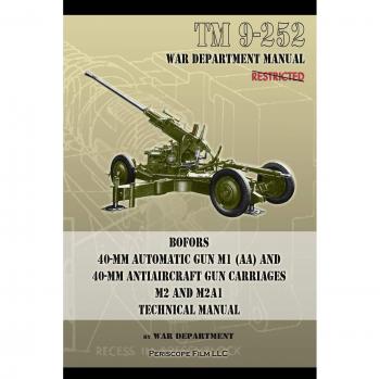 TM 9-252 Bofors 40-mm Automatic Gun M1 (AA) and 40-mm Antiaircraft Gun Carriages