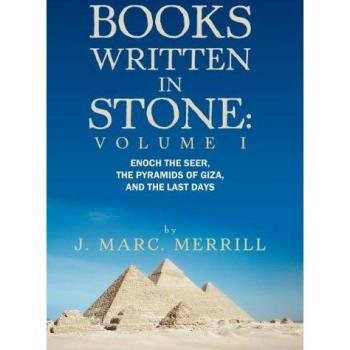 Books Written in Stone: Volume 1: Enoch the Seer, the Pyramids of Giza, and the Last Days