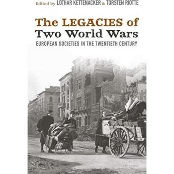 The Legacies of Two World Wars: European Societies in the Twentieth Century