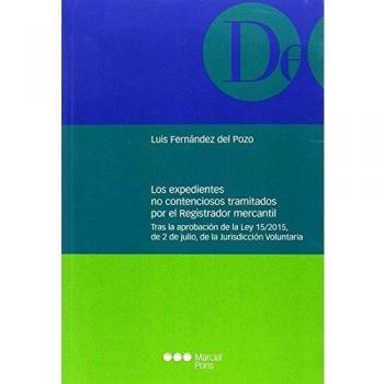 Los expedientes no contenciosos tramitados por el Registrador mercantil