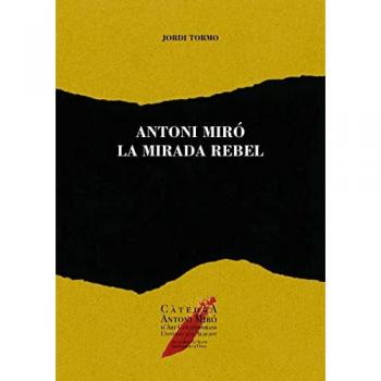 Antoni miró, la mirada rebel