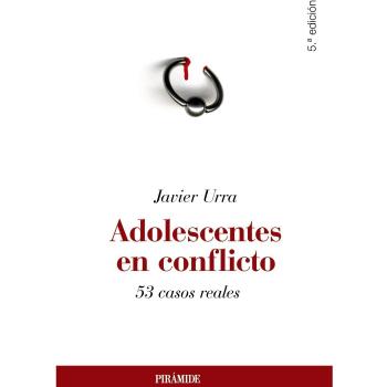 Adolescentes en conflicto: 53 casos reales (Tapa blanda con solapas).