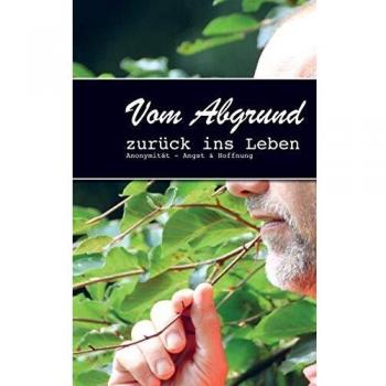 Vom Abgrund zurück ins Leben