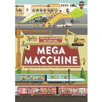 Mega macchine. Ediz. a colori