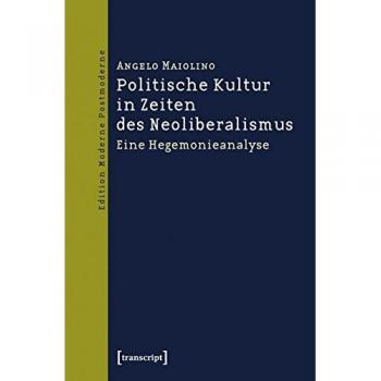 Politische Kultur in Zeiten des Neoliberalismus