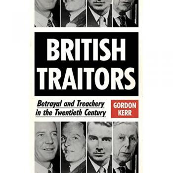 Gordon Kerr British Traitors