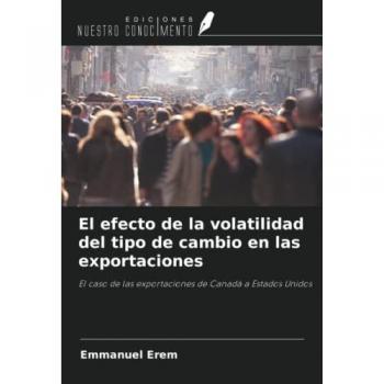 Erem, Emmanuel: El efecto de la volatilidad del tipo de cambio en las exportaciones