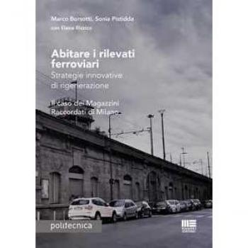 Abitare i rilevati ferroviari. Strategie innovative di rigenerazi... Marco Borsotti