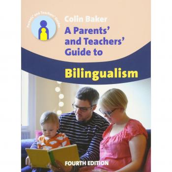 A Parents' and Teachers' Guide to Bilingualism (Parents' and Teachers' Guides, Band 18)