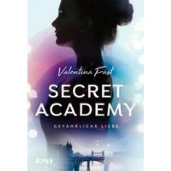 Valentina Fast Secret Academy: Gefährliche Liebe. Band 2