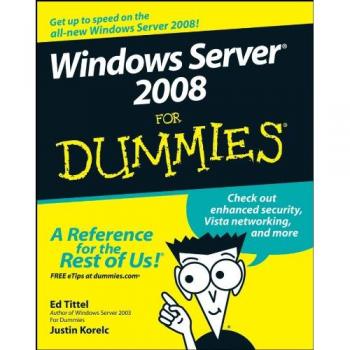 Windows Server 2008 for Dummies by Ed Tittel, Justin Korelc 9780470180433