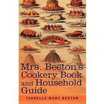 Mrs. Beeton's Cookery Book and Household Guide