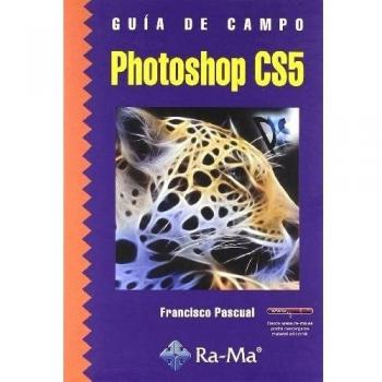Guía de Campo de Photoshop CS5 (Tapa blanda).