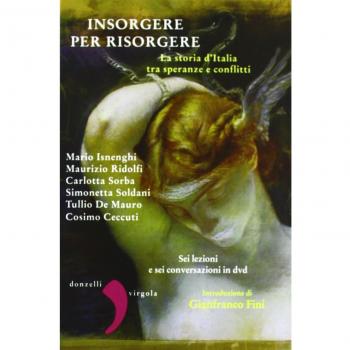 Insorgere per risorgere. La storia d'Italia tra speranze e conflitti. Con DVD
