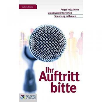 Stefan Schimmel Ihr Auftritt Bitte: Angst Reduzieren