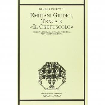 Emiliani Giudici, Tenca e «Il Crepuscolo». Critica letteraria e stampa periodica alla vigilia dell'Unità
