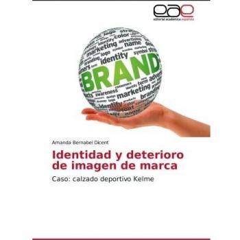 Identidad y deterioro de imagen de marca: Caso: calzado deportivo Kelme