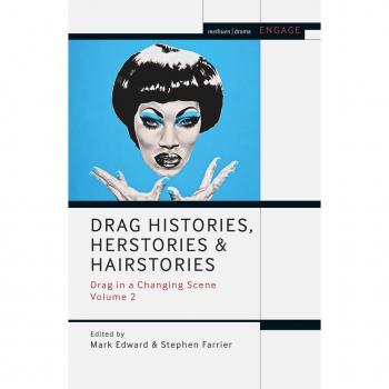 Drag Histories Herstories and Hairstories