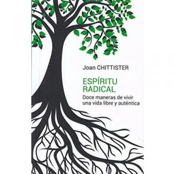 Espíritu radical Doce maneras de vivir una vida libre y auténtica