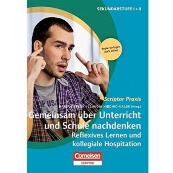 Brenk, Prof. Dr. Markus Gemeinsam Über Unterricht Und Schule Nachdenken: Reflexives Lernen Und Kollegiale Hospitation. Buch Mit Kopiervorlagen Über Webcode