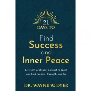 21 DAYS TO FIND SUCCESS AND INNER PEACE