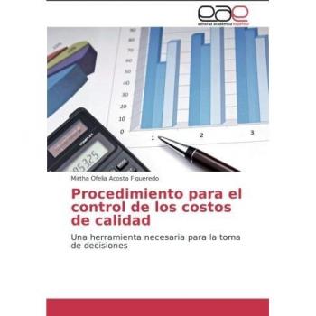 Procedimiento para el control de los costos de calidad: Una herramienta necesaria para la toma de decisiones