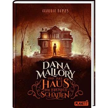 Dana Mallory: und das Haus der lebenden Schatten