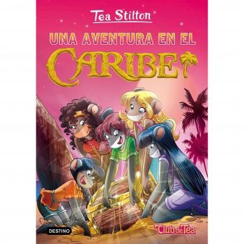 Tea Stilton 22. Una aventura en el Caribe
